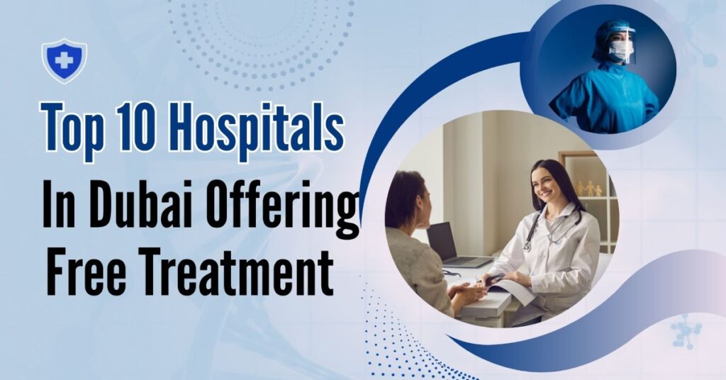 Top 10 Hospitals in Dubai Offering Free Treatment