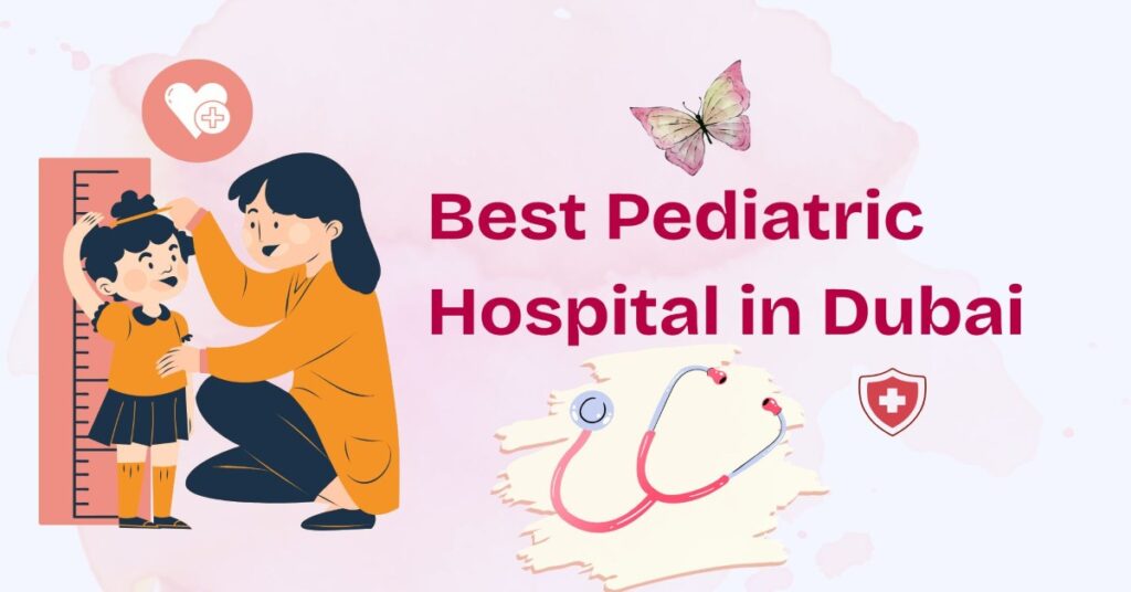 Best Pediatric Hospital in Dubai