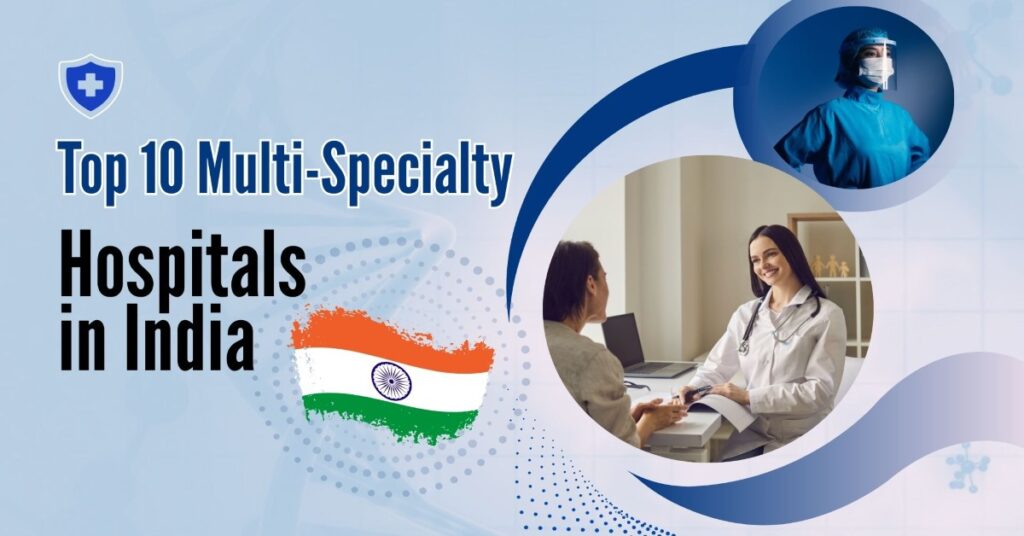 Top 10 Multi-Specialty Hospitals in India